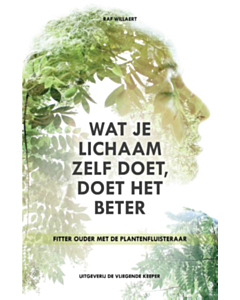 Wat je lichaam zelf doet, doet het beter