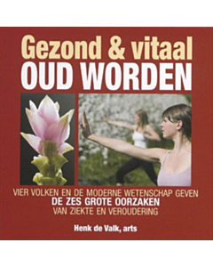 Gezond en vitaal oud worden