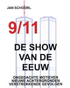 9/11 - De show van de eeuw: Ongedachte motieven, nieuwe achtergronden, verstrekkende gevolgen