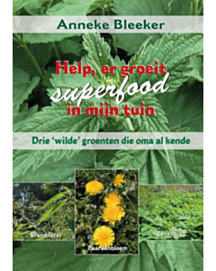 Help, er groeit superfood in mijn tuin